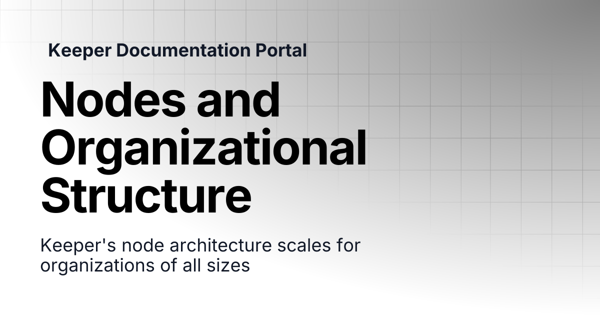 Nodes and Organizational Structure | Enterprise and MSP Guide | Keeper ...