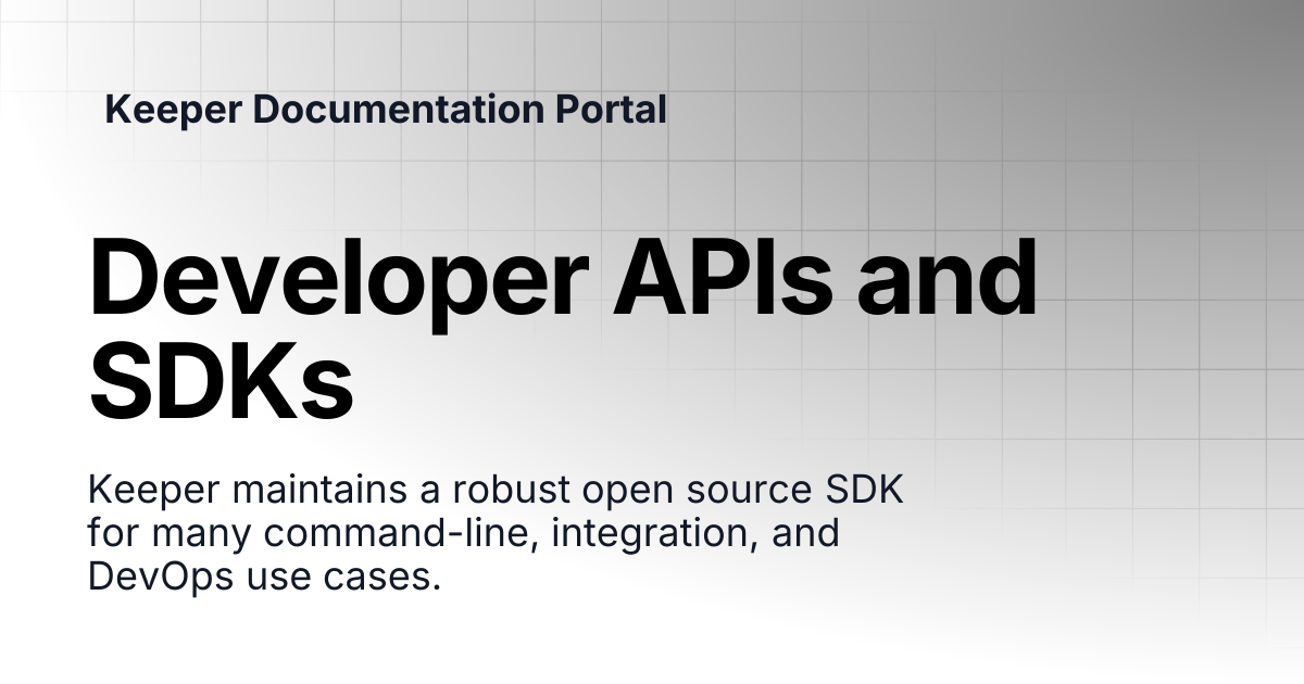 Developer APIs and SDKs | Enterprise and MSP Guide | Keeper ...