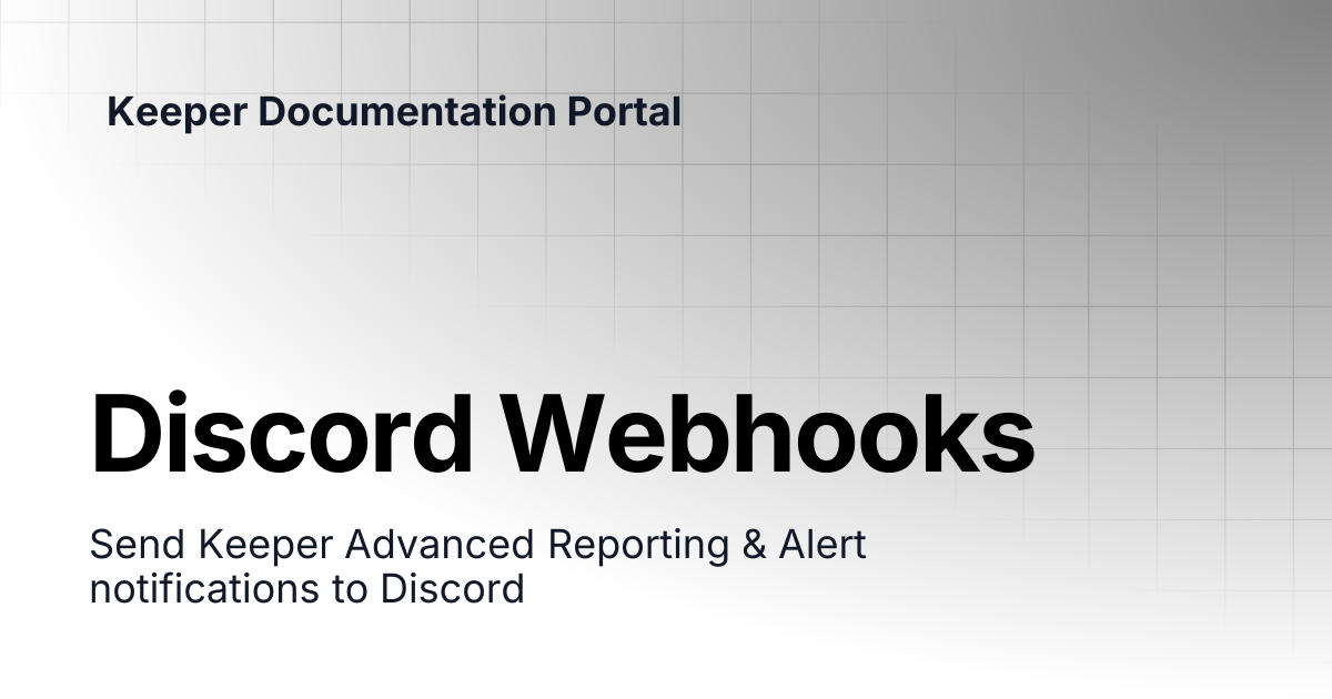 Discord Webhooks | Enterprise and MSP Guide | Keeper Documentation Portal