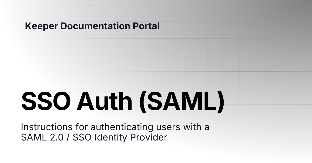 SSO Auth (SAML) | Connection Manager | Keeper Documentation Portal