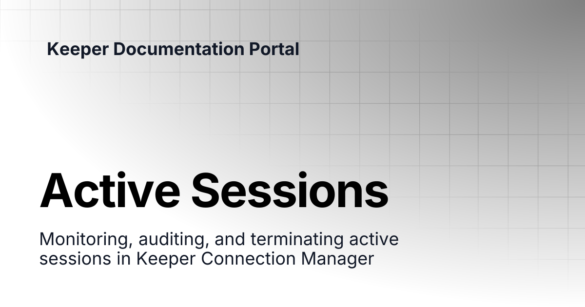 Active Sessions | Connection Manager | Keeper Documentation Portal