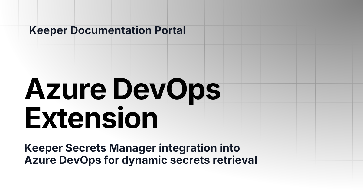 Azure DevOps Extension | KeeperPAM and Secrets Manager | Keeper ...