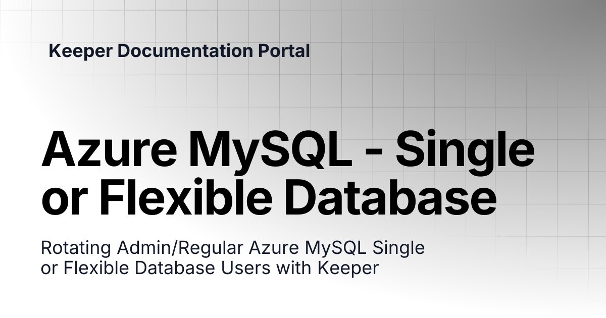 Azure MySQL - Single or Flexible Database | KeeperPAM and Secrets ...