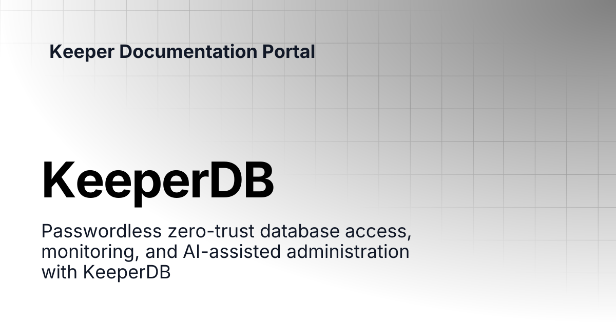 KeeperDB | KeeperPAM and Secrets Manager | Keeper Documentation Portal