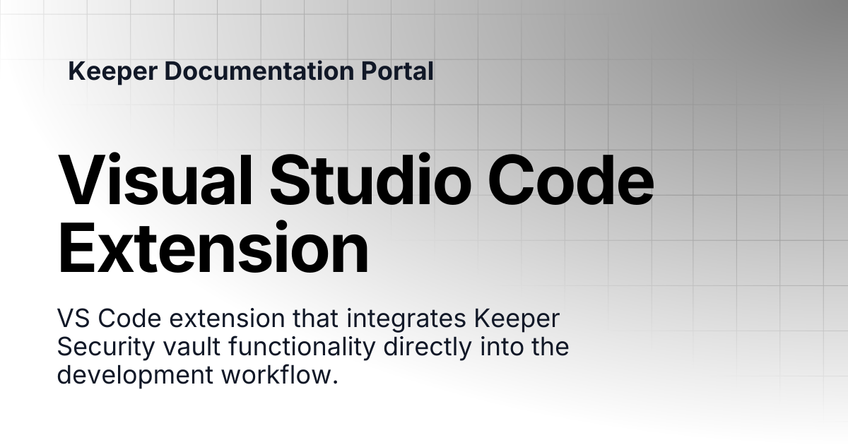 Visual Studio Code Extension | KeeperPAM and Secrets Manager | Keeper ...