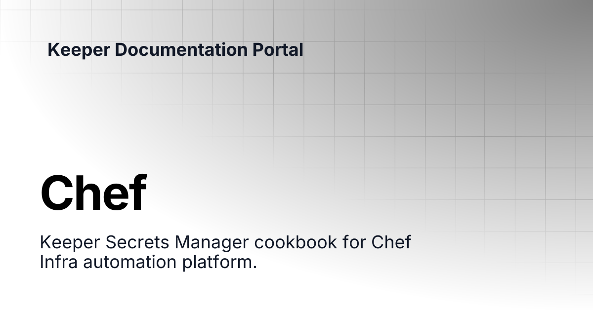 Chef | KeeperPAM and Secrets Manager | Keeper Documentation Portal