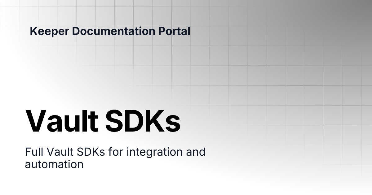 Vault SDKs | KeeperPAM and Secrets Manager | Keeper Documentation Portal