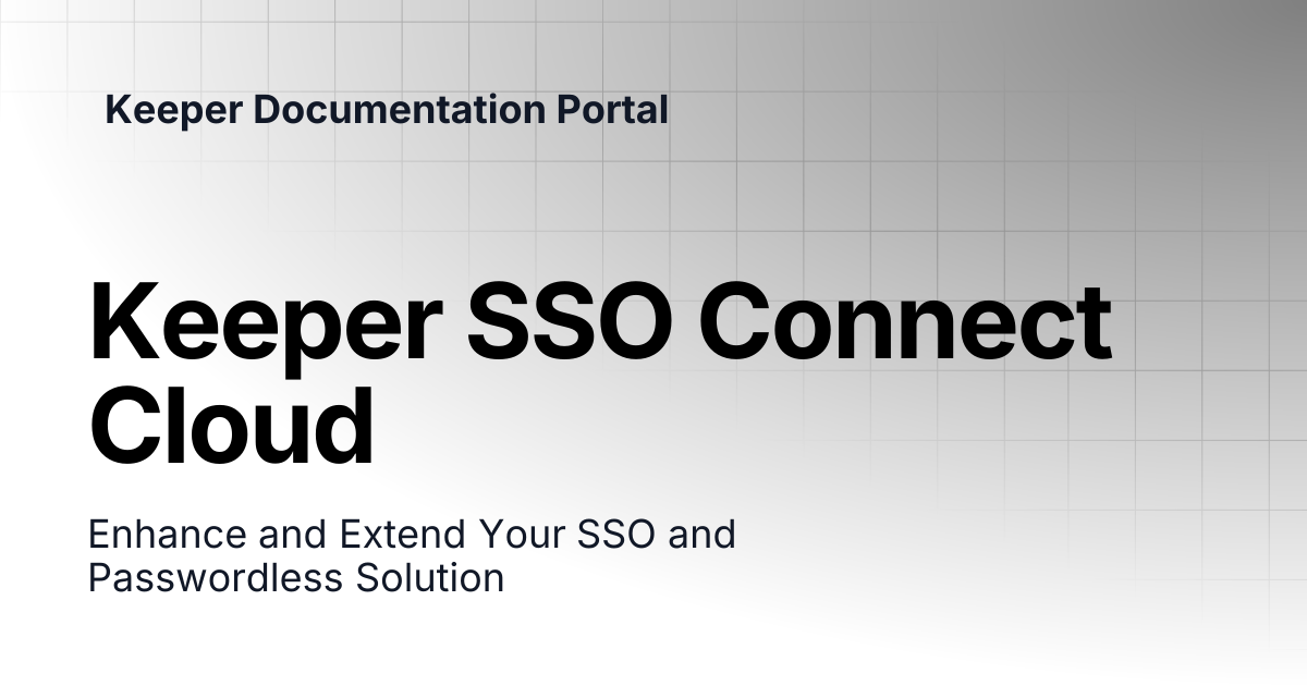 Keeper SSO Connect Cloud | SSO Connect Cloud | Keeper Documentation Portal