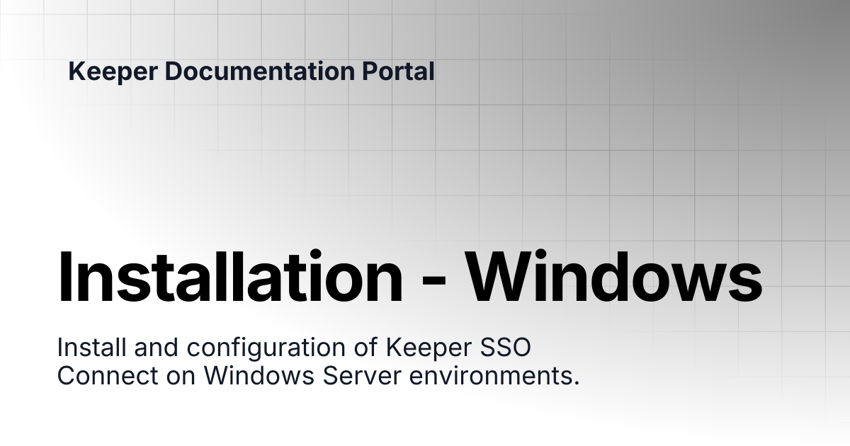 Installation - Windows | SSO Connect On-Prem | Keeper Documentation Portal