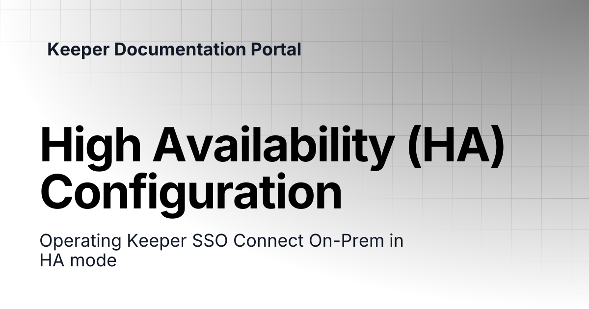 High Availability (HA) Configuration | SSO Connect On-Prem | Keeper ...