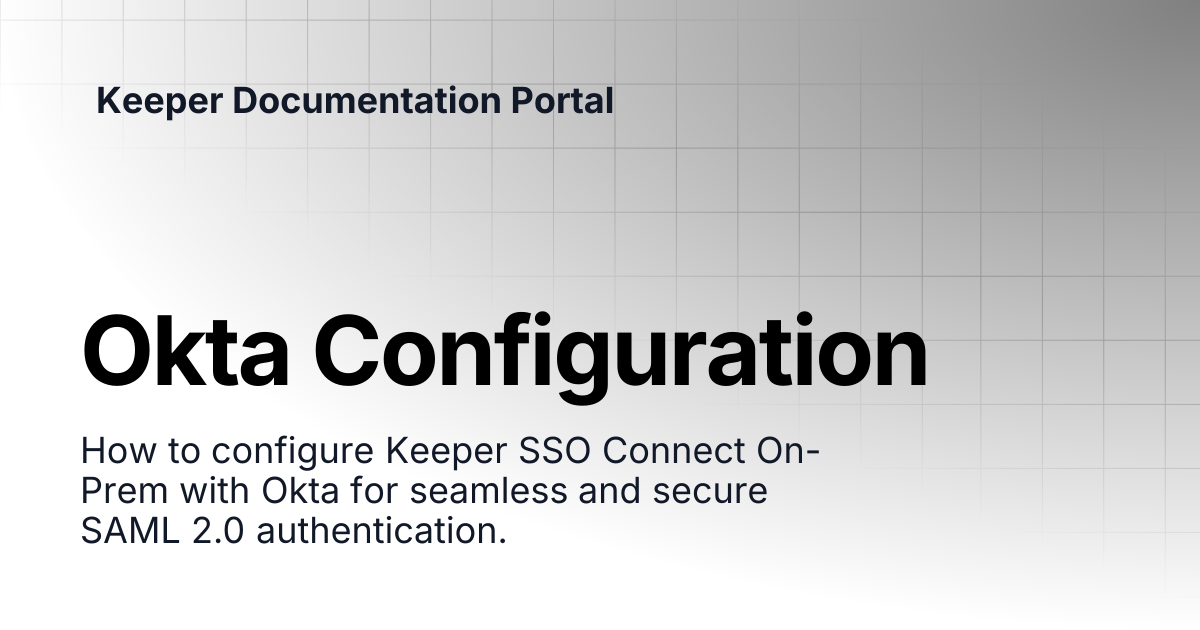Okta Configuration | SSO Connect On-Prem | Keeper Documentation Portal