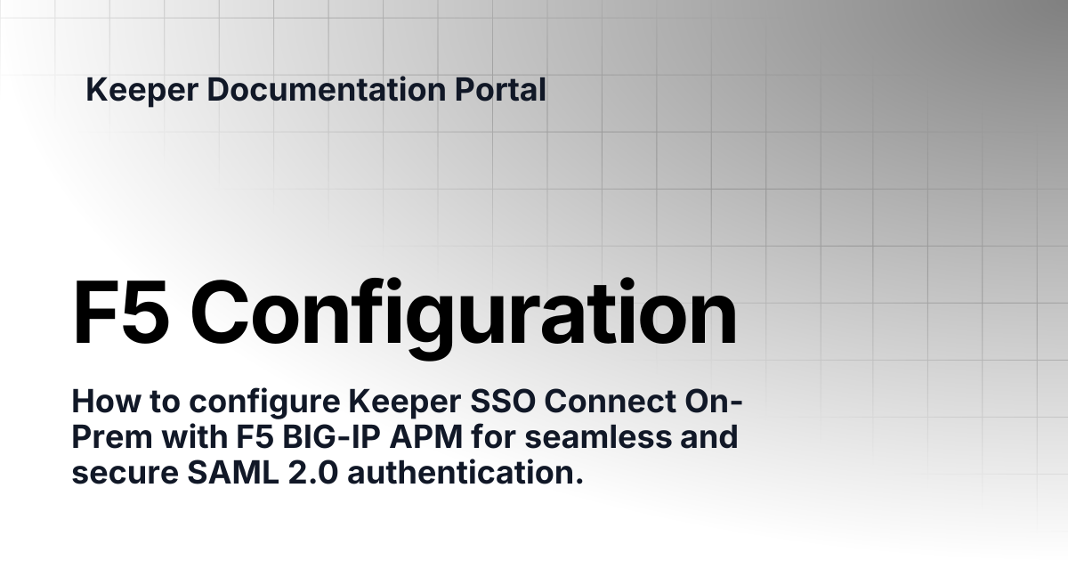 F5 Configuration | SSO Connect On-Prem | Keeper Documentation Portal