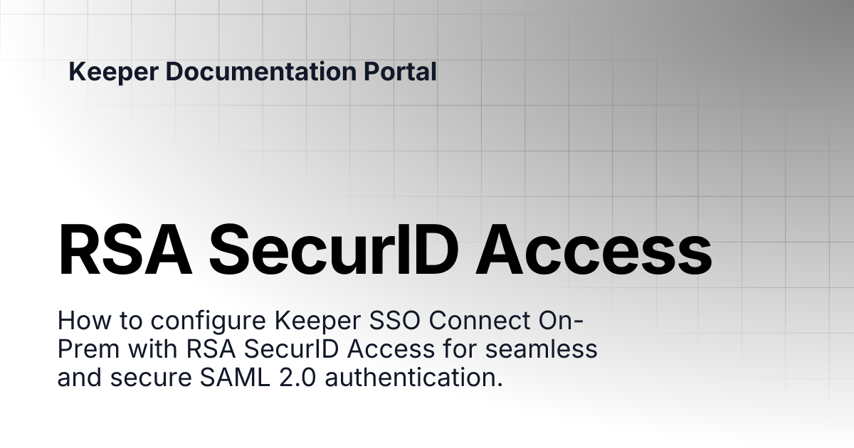 RSA SecurID Access | SSO Connect On-Prem | Keeper Documentation Portal