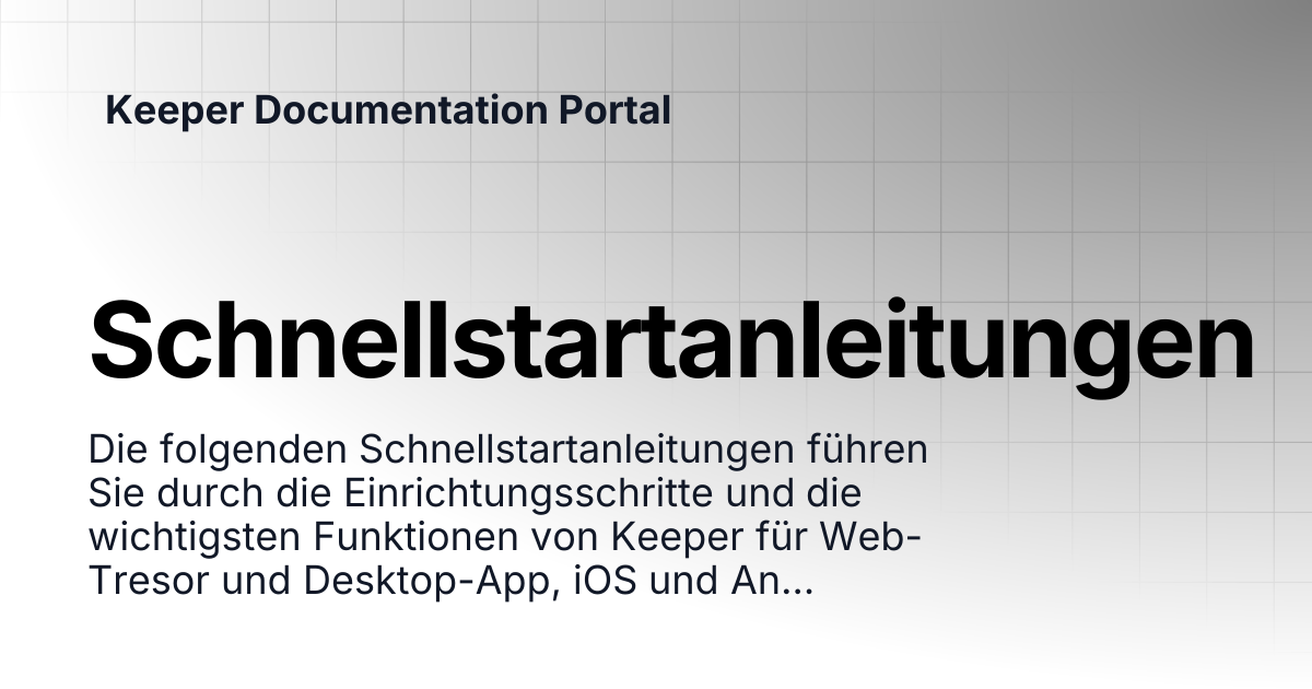 Schnellstartanleitungen | User Guides | Keeper Documentation Portal