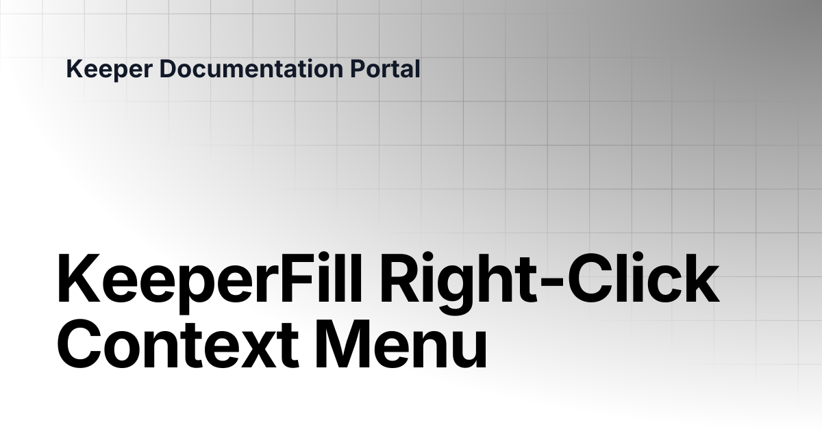 KeeperFill Right-Click Context Menu | User Guides | Keeper ...