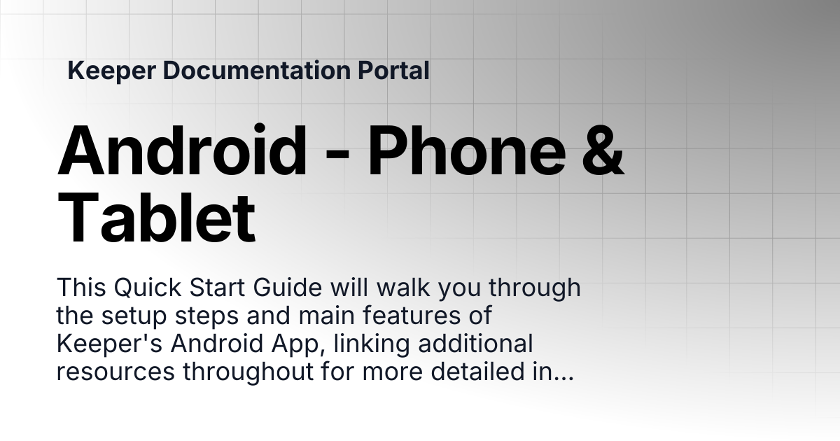Android - Phone & Tablet | User Guides | Keeper Documentation Portal