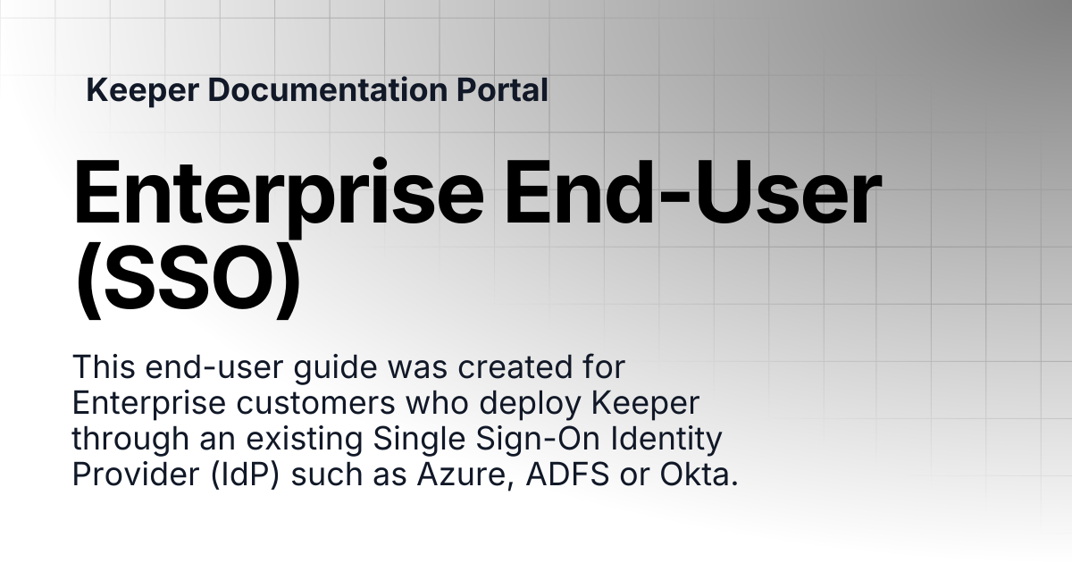 Enterprise End-User (SSO) | User Guides | Keeper Documentation Portal