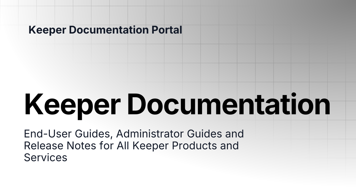 Keeper Documentation | Keeper Documentation Portal